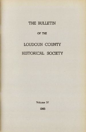 [Gutenberg 57221] • The Bulletin of the Loudoun County Historical Society, Volume IV, 1965